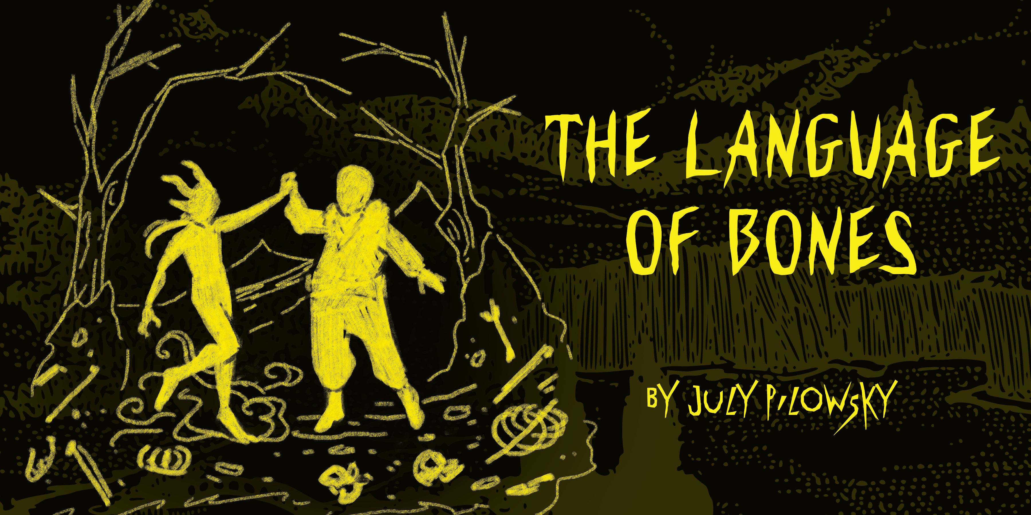 The Language of Bones by July Pilowsky